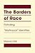 The Borders of Race by Melinda Mills