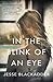 In the Blink of an Eye: A Novel