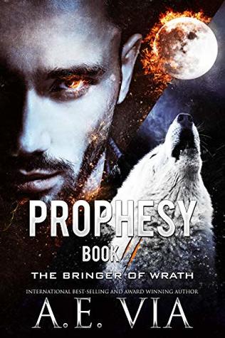 Prophesy Book II: The Bringer of Wrath (The King & Alpha #2)