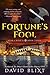 Fortune's Fool by David Blixt