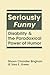 Seriously Funny: Disability and the Paradoxical Power of Humor (Disability in Society)