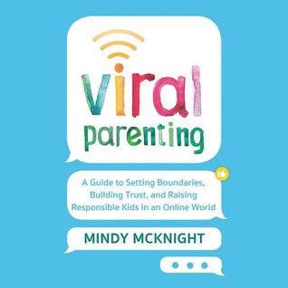 Viral Parenting Lib/E: A Guide to Setting Boundaries, Building Trust, and Raising Responsible Kids in an Online World