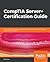 CompTIA Server+ Certification Guide: A comprehensive, end-to-end study guide for the SK0-004 certification, along with mock exams