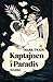 Kaptajnen i paradis by Mark Twain