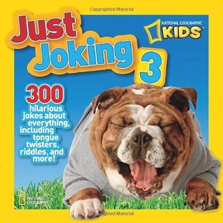 Just Joking 3 (Special Sales Edition): 300 Hilarious Jokes About Everything, Including Tongue Twisters, Riddles, and More!