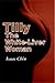 Tilly the White-Liver Woman