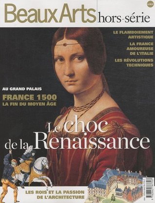 Le Choc De La Renaissance France 1500, La Fin Du Moyen Âge, Au Grand Palais (Misc. Supplies)