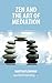Zen and the Art of Mediation