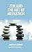 Zen and the Art of Mediation by Martin Plowman