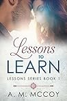 Lessons To Learn (Lessons, #1)
