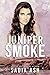 Juniper Smoke (Smoke Series...