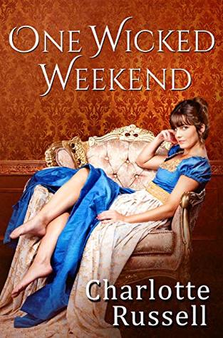 One Wicked Weekend (Gentlemen of Honor, #1)
