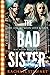 The Bad Sister