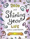 2020 My Shining Year Life Goals Workbook by Leonie Dawson