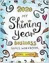 2020 My Shining Year Business Goals Workbook by Leonie Dawson