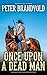 Once Upon a Dead Man: A Wes...