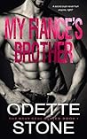 My Fiancé's Brother by Odette Stone