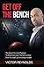 Get Off The Bench: The Secr...