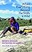 When Everything Beyond the Walls Is Wild: Being a Woman Outdoors in America (The Seventh Generation: Survival, Sustainability, Sustenance in a New Nature)