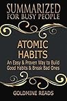 Summary: Atomic Habits - Summarized for Busy People: An Easy & Proven Way to Build Good Habits & Break Bad Ones: Based on the Book by James Clear