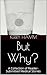 But Why? : A Collection of Reader-Submitted Medical Stories