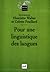Pour une linguistique des l...