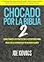 CHOCADO POR LA BIBLIA 2: CO...