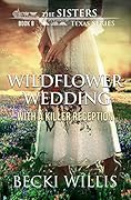 Wildflower Wedding: With a Killer Reception