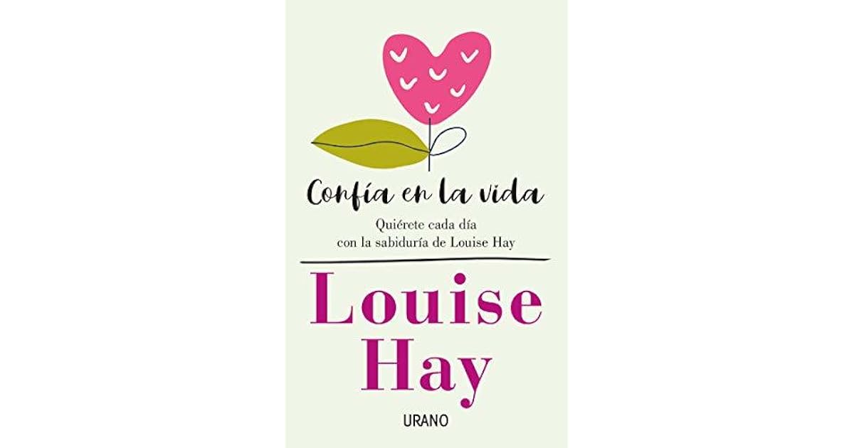 Confía en la vida by Louise L. Hay