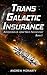 Trans Galactic Insurance by Andrew Moriarty