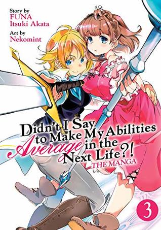 Didn't I Say to Make My Abilities Average in the Next Life?! Manga, Vol. 3 (Kindle Edition)