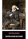 Notre Dame de Paris by Victor Hugo
