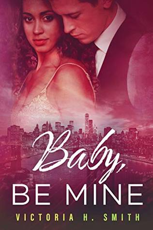 Baby Be Mine: New York City (Love in the City, #2)