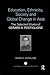 Education, Ethnicity, Society and Global Change in Asia: The Selected Works of Gerard A. Postiglione (World Library of Educationalists)