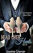 Head Over Heels: Part 2