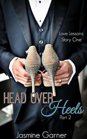 Head Over Heels: Part 2 (Love Lessons #2)