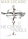 He Chose the Nails