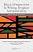 Black Perspectives in Writing Program Administration: From the Margins to the Center (Studies in Writing and Rhetoric)