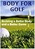 Body For Golf By Michael Smith