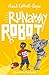 Runaway Robot: From the UK Children's Laureate 2024–2026