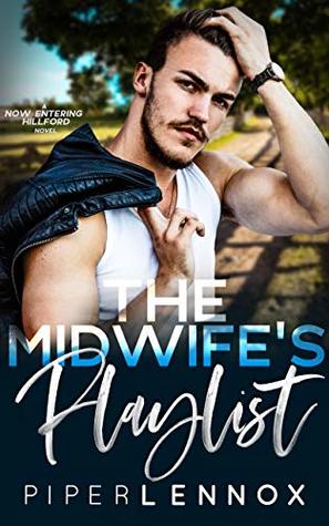 The Midwife's Playlist (Now Entering Hillford #1)
