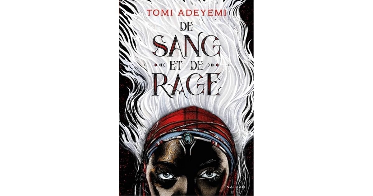 De Sang et de Rage (Le Destin d'Orïsha, #1) by Tomi Adeyemi