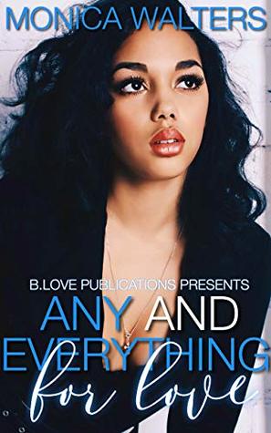 Any and Everything for Love (Kindle Edition)