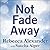Not Fade Away: A Memoir of Senses Lost and Found