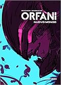 Orfani – Nuovo Mondo 3: In fondo al pozzo