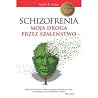 Schizofrenia. Moj...