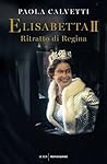 Elisabetta II: Ritratto di Regina