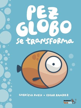 Pez globo se transforma (Hardcover)