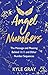 Angel Numbers: The Message ...