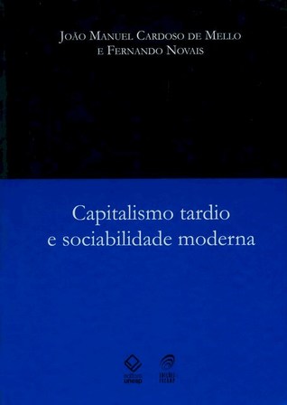 Capitalismo tardio e sociabilidade moderna